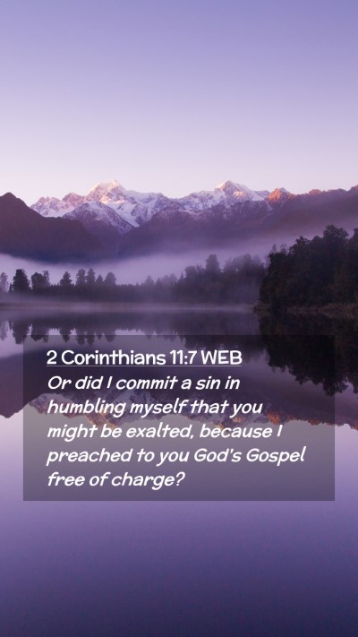 Picture 02 - 2 Corinthians 11:7 WEB Mobile Phone Wallpaper - Or did I commit a sin in humbling myself that you - Mobile Bible Verse Wallpaper