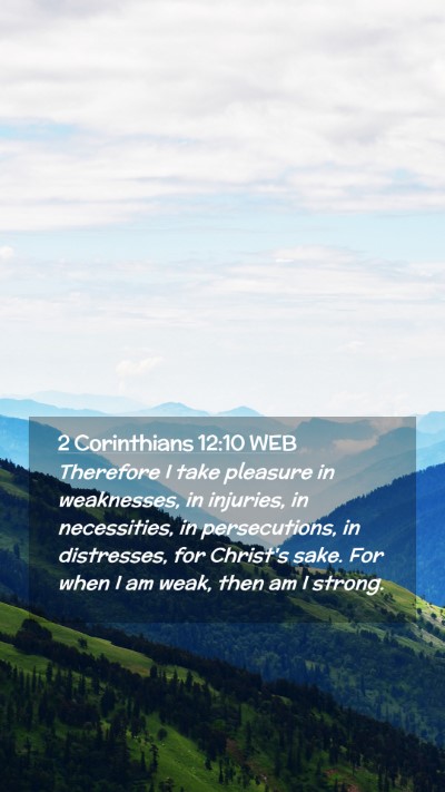 Picture 02 - 2 Corinthians 12:10 WEB Mobile Phone Wallpaper - Therefore I take pleasure in weaknesses, in - Mobile Bible Verse Wallpaper