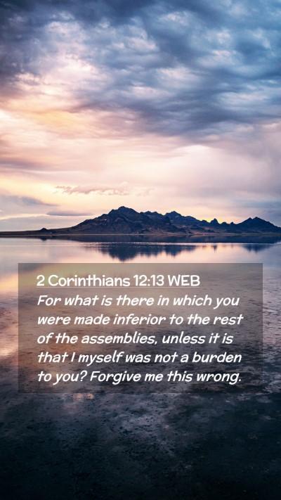 Picture 02 - 2 Corinthians 12:13 WEB Mobile Phone Wallpaper - For what is there in which you were made inferior - Mobile Bible Verse Wallpaper