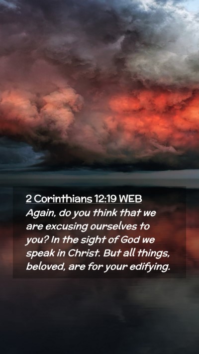 Picture 02 - 2 Corinthians 12:19 WEB Mobile Phone Wallpaper - Again, do you think that we are excusing - Mobile Bible Verse Wallpaper