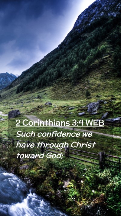 Picture 02 - 2 Corinthians 3:4 WEB Mobile Phone Wallpaper - Such confidence we have through Christ toward - Mobile Bible Verse Wallpaper