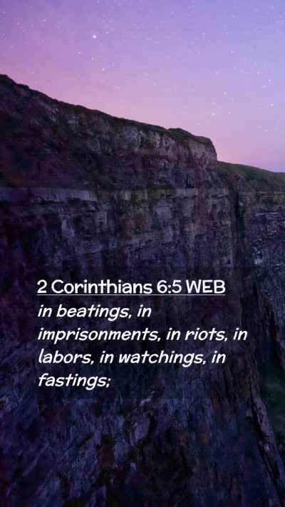 Picture 02 - 2 Corinthians 6:5 WEB Mobile Phone Wallpaper - in beatings, in imprisonments, in riots, in - Mobile Bible Verse Wallpaper