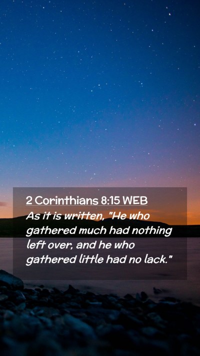 Picture 02 - 2 Corinthians 8:15 WEB Mobile Phone Wallpaper - As it is written, 