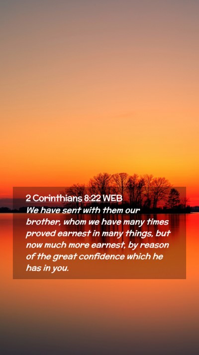 Picture 02 - 2 Corinthians 8:22 WEB Mobile Phone Wallpaper - We have sent with them our brother, whom we have - Mobile Bible Verse Wallpaper