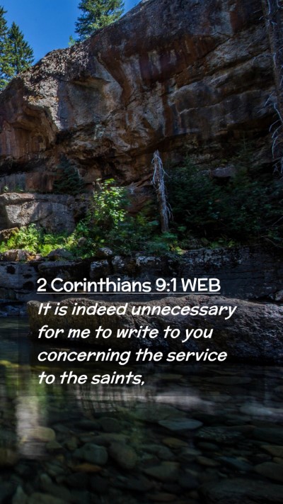 Picture 02 - 2 Corinthians 9:1 WEB Mobile Phone Wallpaper - It is indeed unnecessary for me to write to you - Mobile Bible Verse Wallpaper