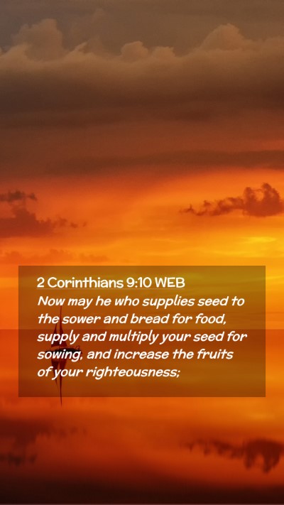Picture 02 - 2 Corinthians 9:10 WEB Mobile Phone Wallpaper - Now may he who supplies seed to the sower and - Mobile Bible Verse Wallpaper