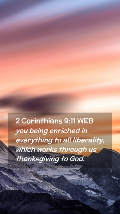 Picture 02 - 2 Corinthians 9:11 WEB Mobile Phone Wallpaper - you being enriched in everything to all - Mobile Bible Verse Wallpaper