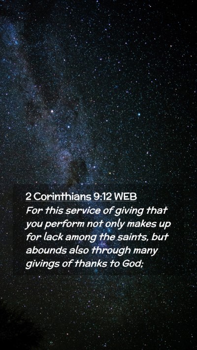 Picture 02 - 2 Corinthians 9:12 WEB Mobile Phone Wallpaper - For this service of giving that you perform not - Mobile Bible Verse Wallpaper