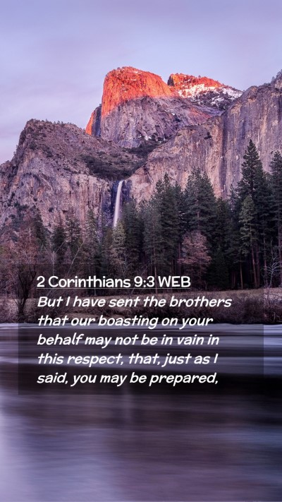 Picture 02 - 2 Corinthians 9:3 WEB Mobile Phone Wallpaper - But I have sent the brothers that our boasting on - Mobile Bible Verse Wallpaper