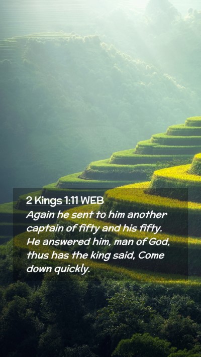 Picture 02 - 2 Kings 1:11 WEB Mobile Phone Wallpaper - Again he sent to him another captain of fifty and - Mobile Bible Verse Wallpaper