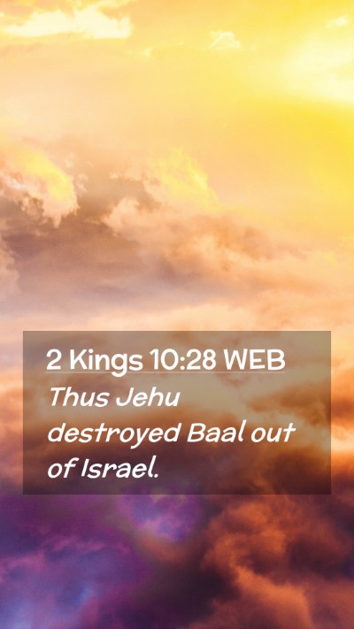 Picture 02 - 2 Kings 10:28 WEB Mobile Phone Wallpaper - Thus Jehu destroyed Baal out of - Mobile Bible Verse Wallpaper