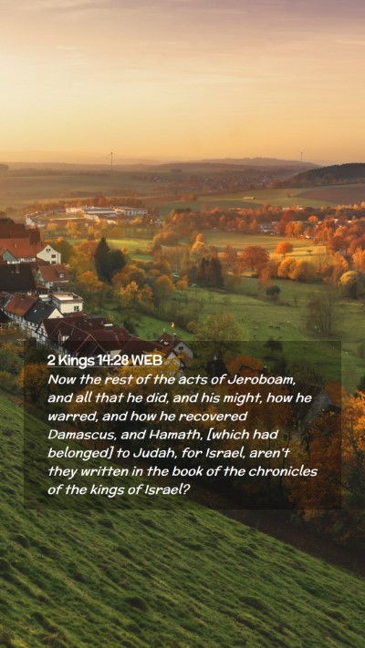 Picture 02 - 2 Kings 14:28 WEB Mobile Phone Wallpaper - Now the rest of the acts of Jeroboam, and all - Mobile Bible Verse Wallpaper