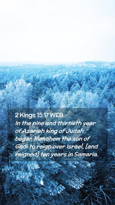 Picture 02 - 2 Kings 15:17 WEB Mobile Phone Wallpaper - In the nine and thirtieth year of Azariah king of - Mobile Bible Verse Wallpaper