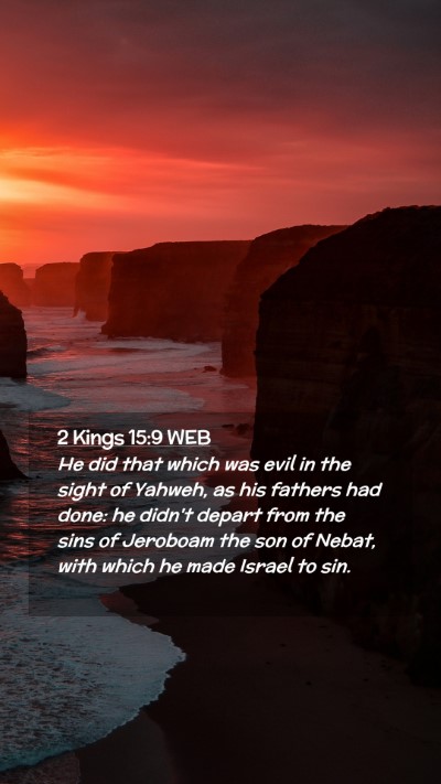 Picture 02 - 2 Kings 15:9 WEB Mobile Phone Wallpaper - He did that which was evil in the sight of - Mobile Bible Verse Wallpaper