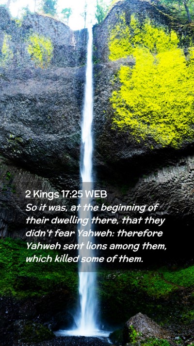 Picture 02 - 2 Kings 17:25 WEB Mobile Phone Wallpaper - So it was, at the beginning of their dwelling - Mobile Bible Verse Wallpaper