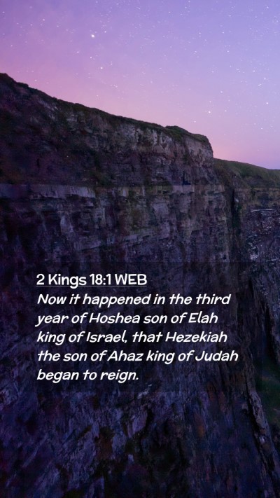 Picture 02 - 2 Kings 18:1 WEB Mobile Phone Wallpaper - Now it happened in the third year of Hoshea son - Mobile Bible Verse Wallpaper