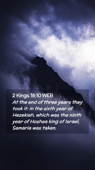 Picture 02 - 2 Kings 18:10 WEB Mobile Phone Wallpaper - At the end of three years they took it: in the - Mobile Bible Verse Wallpaper