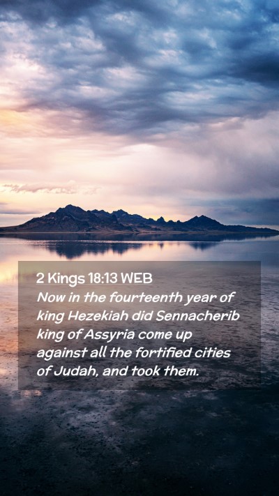 Picture 02 - 2 Kings 18:13 WEB Mobile Phone Wallpaper - Now in the fourteenth year of king Hezekiah did - Mobile Bible Verse Wallpaper