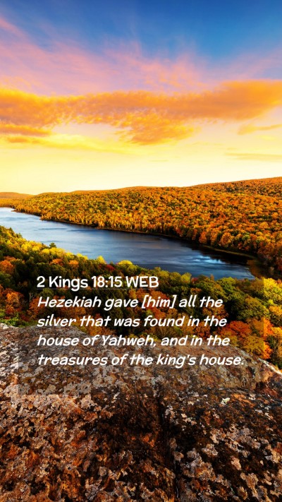 Picture 02 - 2 Kings 18:15 WEB Mobile Phone Wallpaper - Hezekiah gave [him] all the silver that was found - Mobile Bible Verse Wallpaper