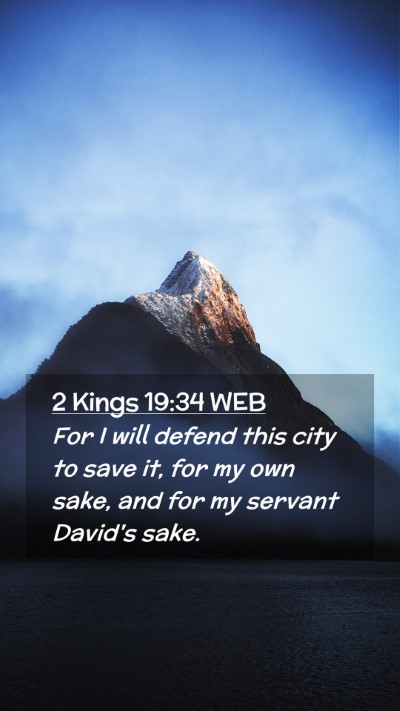 Picture 02 - 2 Kings 19:34 WEB Mobile Phone Wallpaper - For I will defend this city to save it, for my - Mobile Bible Verse Wallpaper