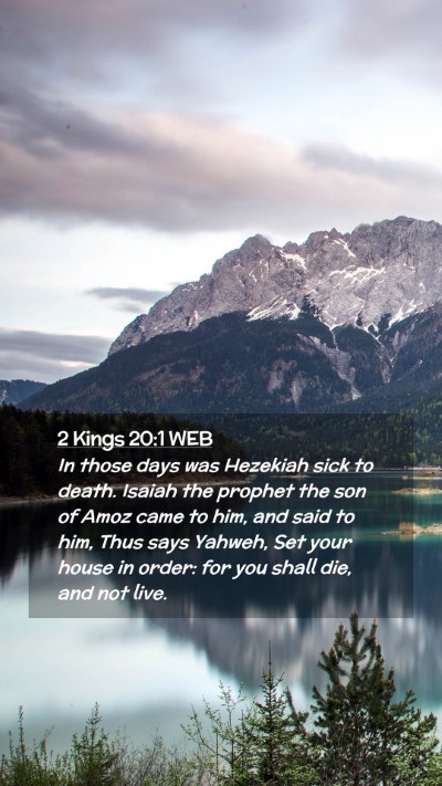 Picture 02 - 2 Kings 20:1 WEB Mobile Phone Wallpaper - In those days was Hezekiah sick to death. Isaiah - Mobile Bible Verse Wallpaper