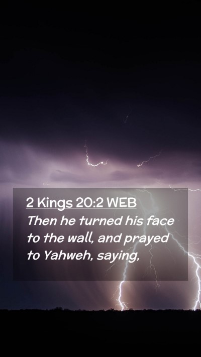 Picture 02 - 2 Kings 20:2 WEB Mobile Phone Wallpaper - Then he turned his face to the wall, and prayed - Mobile Bible Verse Wallpaper