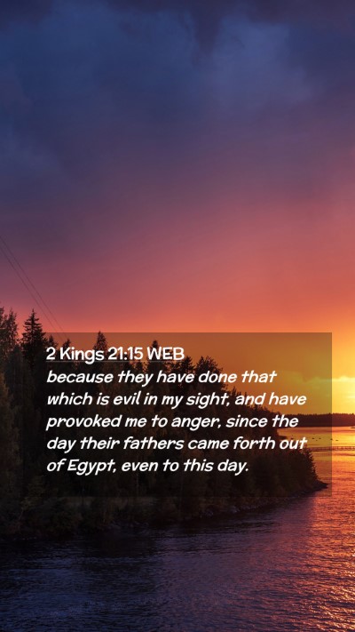 Picture 02 - 2 Kings 21:15 WEB Mobile Phone Wallpaper - because they have done that which is evil in my - Mobile Bible Verse Wallpaper