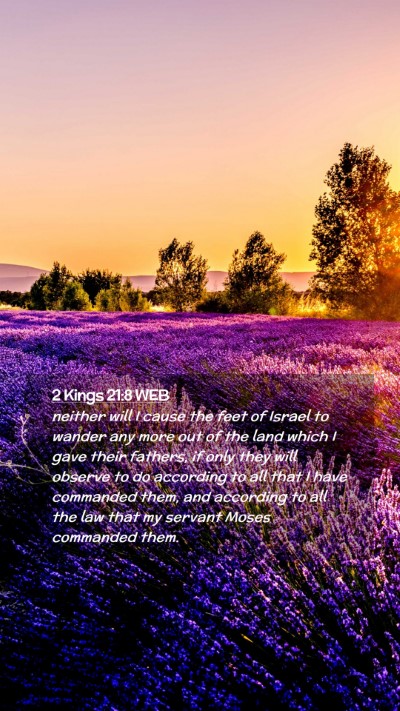 Picture 02 - 2 Kings 21:8 WEB Mobile Phone Wallpaper - neither will I cause the feet of Israel to wander - Mobile Bible Verse Wallpaper
