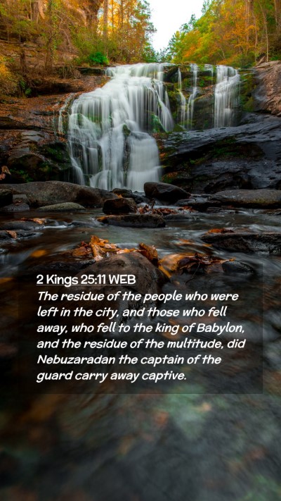 Picture 02 - 2 Kings 25:11 WEB Mobile Phone Wallpaper - The residue of the people who were left in the - Mobile Bible Verse Wallpaper