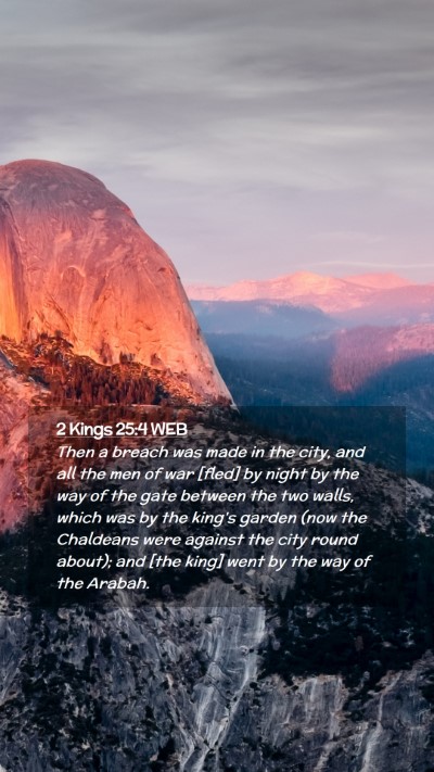Picture 02 - 2 Kings 25:4 WEB Mobile Phone Wallpaper - Then a breach was made in the city, and all the - Mobile Bible Verse Wallpaper