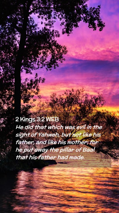 Picture 02 - 2 Kings 3:2 WEB Mobile Phone Wallpaper - He did that which was evil in the sight of - Mobile Bible Verse Wallpaper