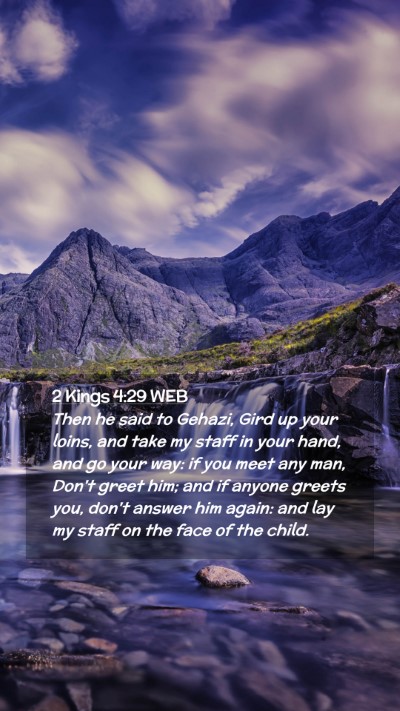Picture 02 - 2 Kings 4:29 WEB Mobile Phone Wallpaper - Then he said to Gehazi, Gird up your loins, and - Mobile Bible Verse Wallpaper