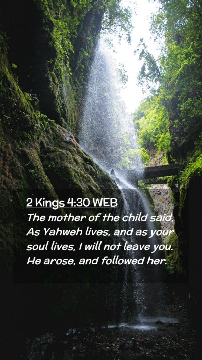Picture 02 - 2 Kings 4:30 WEB Mobile Phone Wallpaper - The mother of the child said, As Yahweh lives, - Mobile Bible Verse Wallpaper