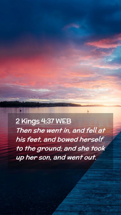 Picture 02 - 2 Kings 4:37 WEB Mobile Phone Wallpaper - Then she went in, and fell at his feet, and bowed - Mobile Bible Verse Wallpaper