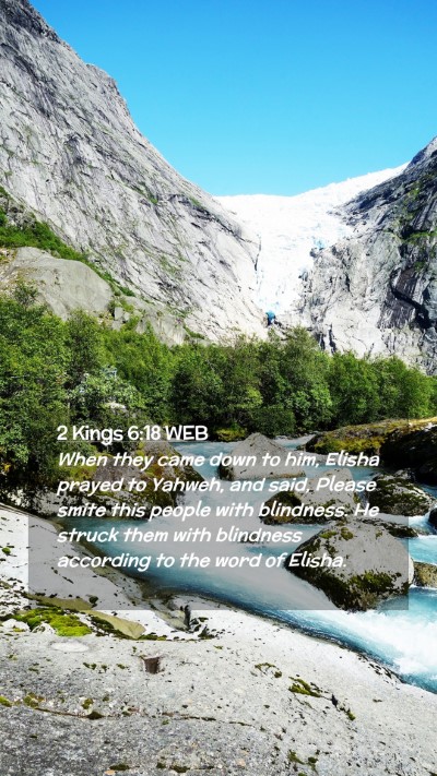 Picture 02 - 2 Kings 6:18 WEB Mobile Phone Wallpaper - When they came down to him, Elisha prayed to - Mobile Bible Verse Wallpaper