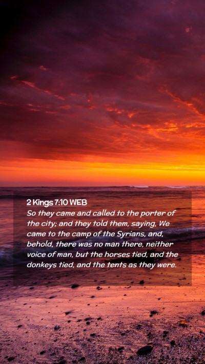 Picture 02 - 2 Kings 7:10 WEB Mobile Phone Wallpaper - So they came and called to the porter of the - Mobile Bible Verse Wallpaper