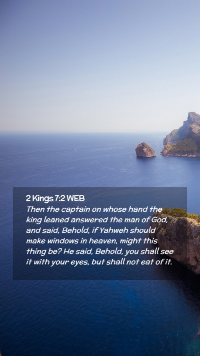 Picture 02 - 2 Kings 7:2 WEB Mobile Phone Wallpaper - Then the captain on whose hand the king leaned - Mobile Bible Verse Wallpaper