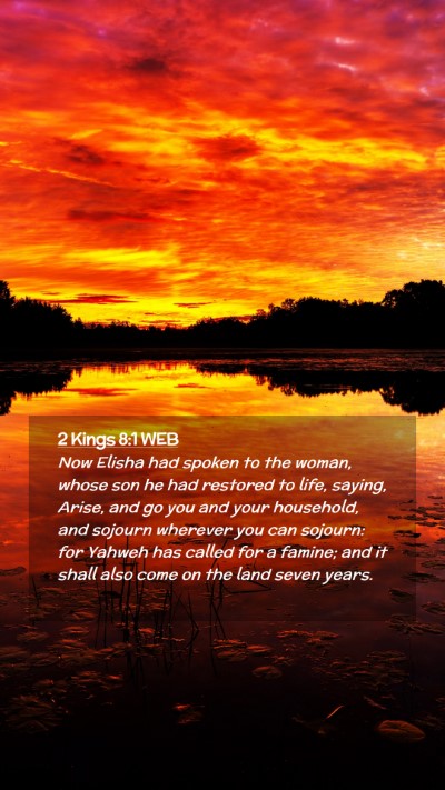 Picture 02 - 2 Kings 8:1 WEB Mobile Phone Wallpaper - Now Elisha had spoken to the woman, whose son he - Mobile Bible Verse Wallpaper