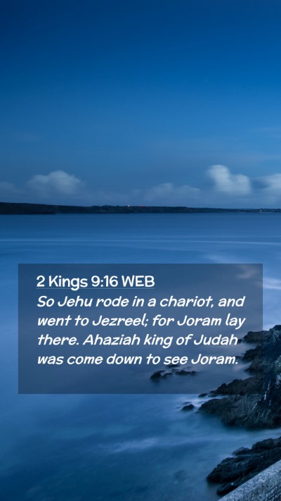 Picture 02 - 2 Kings 9:16 WEB Mobile Phone Wallpaper - So Jehu rode in a chariot, and went to Jezreel; - Mobile Bible Verse Wallpaper