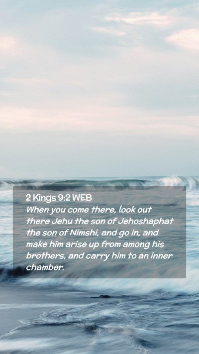 Picture 02 - 2 Kings 9:2 WEB Mobile Phone Wallpaper - When you come there, look out there Jehu the son - Mobile Bible Verse Wallpaper