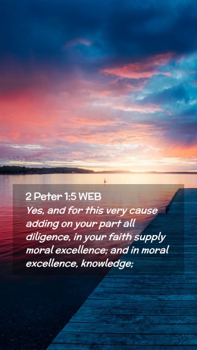 Picture 02 - 2 Peter 1:5 WEB Mobile Phone Wallpaper - Yes, and for this very cause adding on your part - Mobile Bible Verse Wallpaper