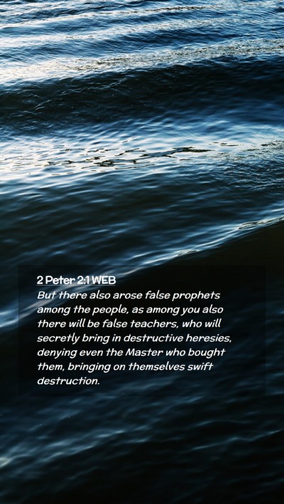 Picture 02 - 2 Peter 2:1 WEB Mobile Phone Wallpaper - But there also arose false prophets among the - Mobile Bible Verse Wallpaper
