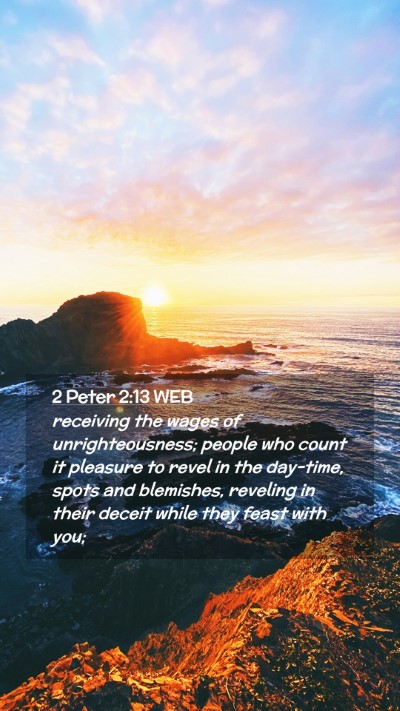 Picture 02 - 2 Peter 2:13 WEB Mobile Phone Wallpaper - receiving the wages of unrighteousness; people - Mobile Bible Verse Wallpaper