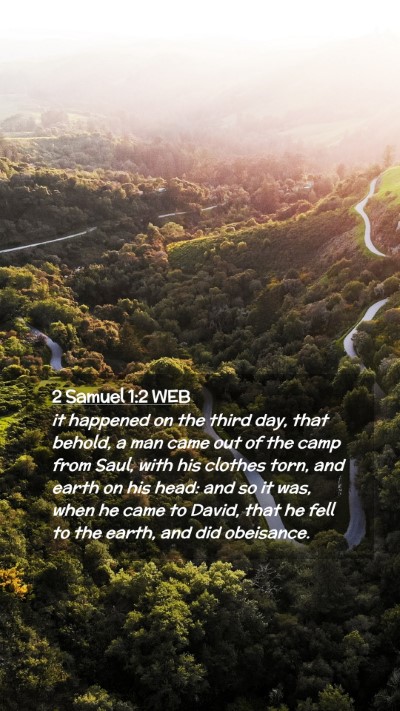 Picture 02 - 2 Samuel 1:2 WEB Mobile Phone Wallpaper - it happened on the third day, that behold, a man - Mobile Bible Verse Wallpaper