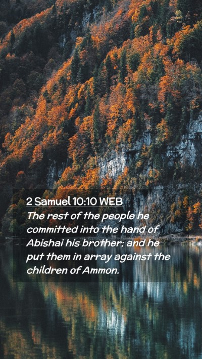 Picture 02 - 2 Samuel 10:10 WEB Mobile Phone Wallpaper - The rest of the people he committed into the hand - Mobile Bible Verse Wallpaper