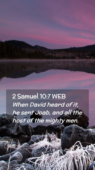 Picture 02 - 2 Samuel 10:7 WEB Mobile Phone Wallpaper - When David heard of it, he sent Joab, and all the - Mobile Bible Verse Wallpaper