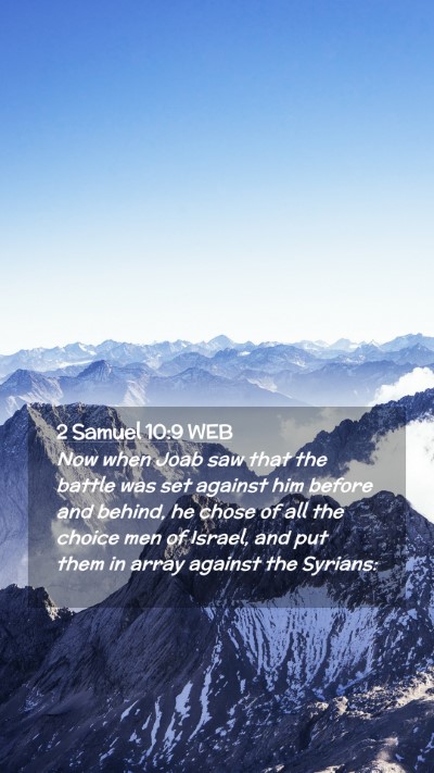 Picture 02 - 2 Samuel 10:9 WEB Mobile Phone Wallpaper - Now when Joab saw that the battle was set against - Mobile Bible Verse Wallpaper