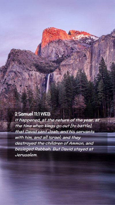 Picture 02 - 2 Samuel 11:1 WEB Mobile Phone Wallpaper - It happened, at the return of the year, at the - Mobile Bible Verse Wallpaper
