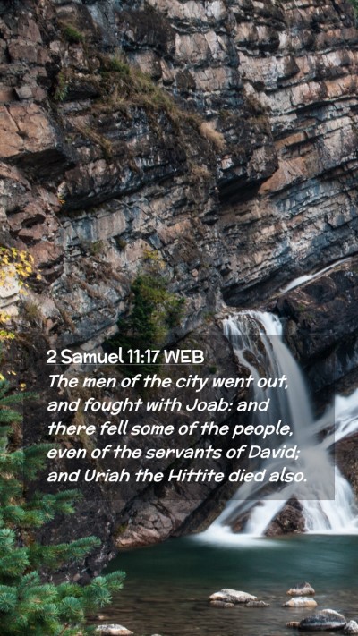 Picture 02 - 2 Samuel 11:17 WEB Mobile Phone Wallpaper - The men of the city went out, and fought with - Mobile Bible Verse Wallpaper