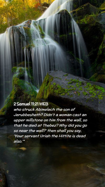 Picture 02 - 2 Samuel 11:21 WEB Mobile Phone Wallpaper - who struck Abimelech the son of Jerubbesheth? - Mobile Bible Verse Wallpaper